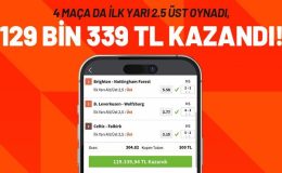 4 Maça da İlk Yarı 2.5 Üst Oynadı, 129 Bin 339 TL Kazandı!